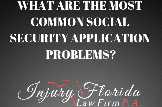 common social security application problems injury florida law firm